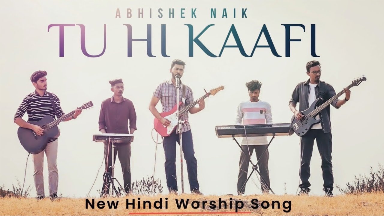 New Hindi Worship Song 2023 | Tu Hi Kaafi |Abhishek Naik (Official Music Video)