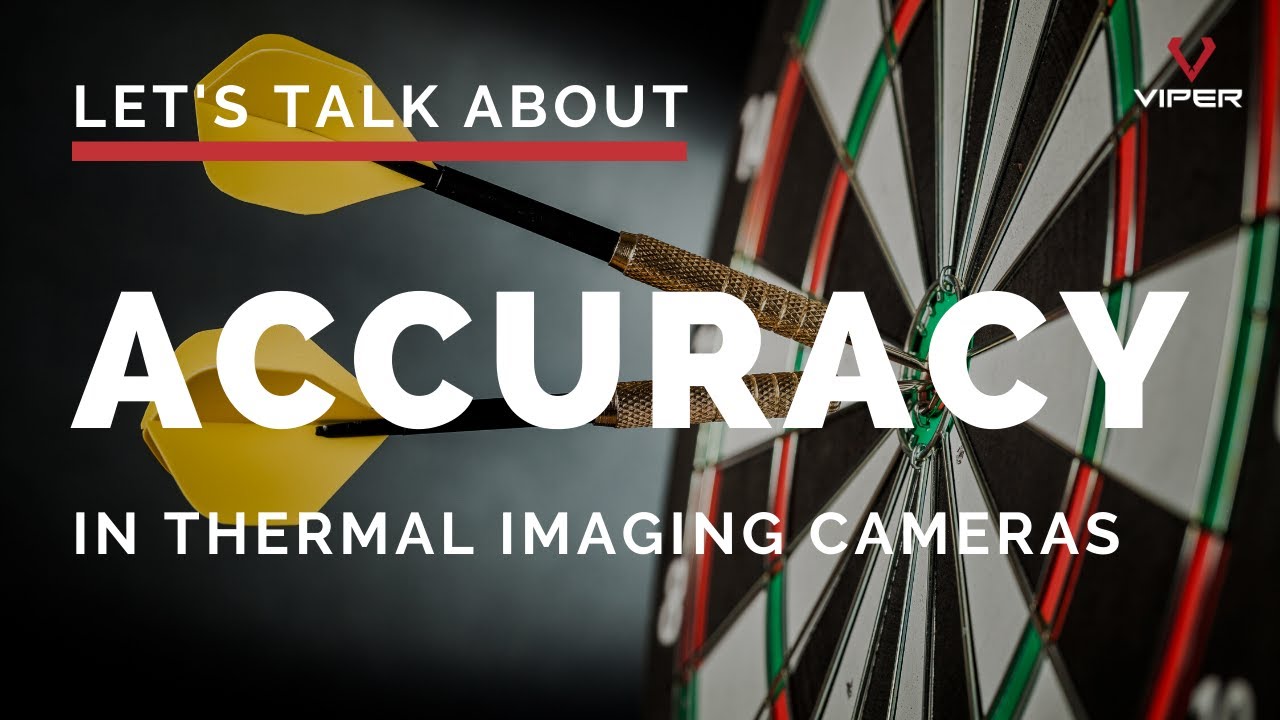 Let's talk about accuracy in thermal imaging cameras