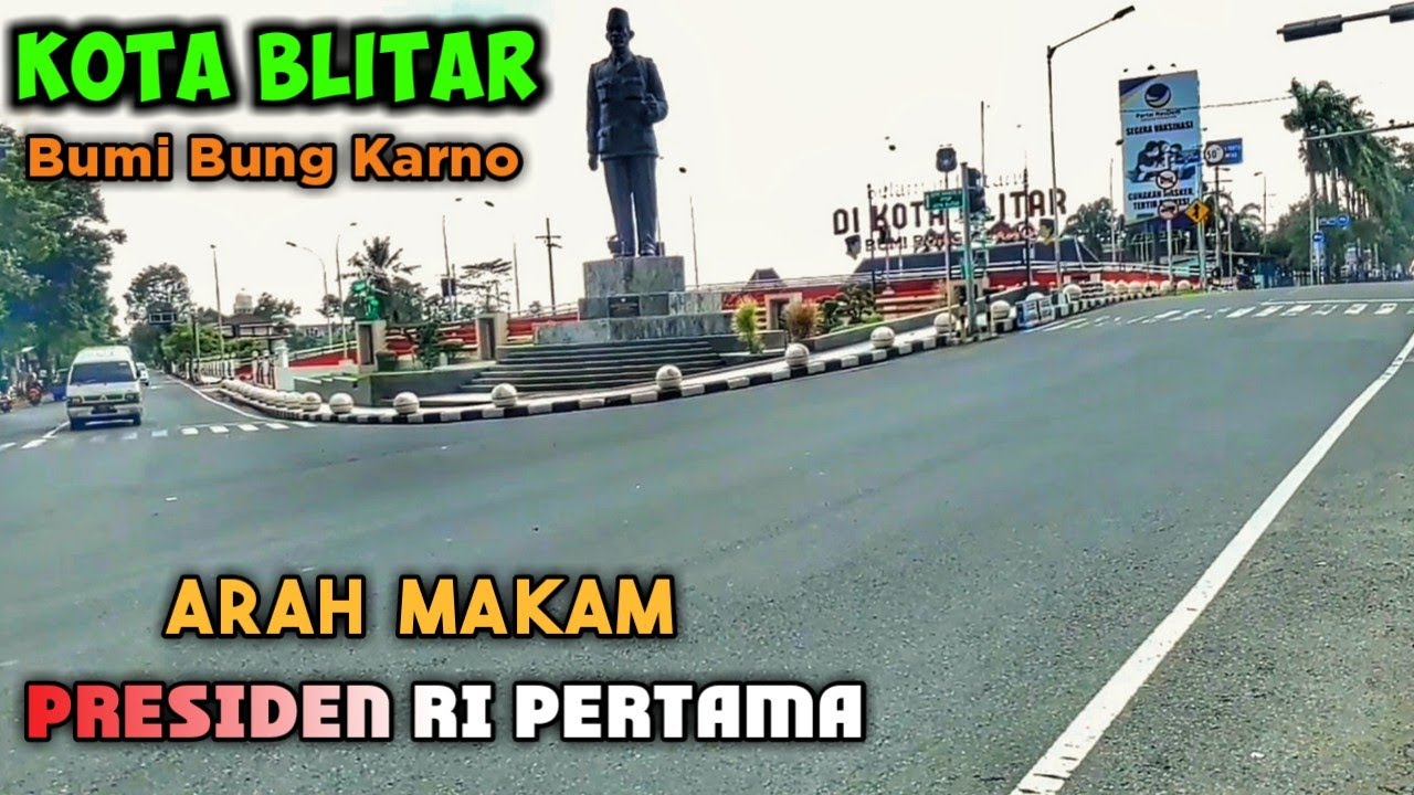 Kota BLITAR 2022 - Rute Menuju Makam BUNG KARNO Terbaru