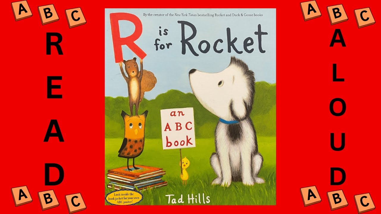 Read Aloud: R is for Rocket by Tad Hills