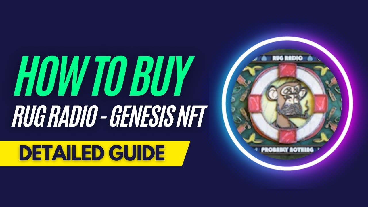 How and Where To Buy Rug Radio - Genesis NFT NFTs - Detailed Guide
