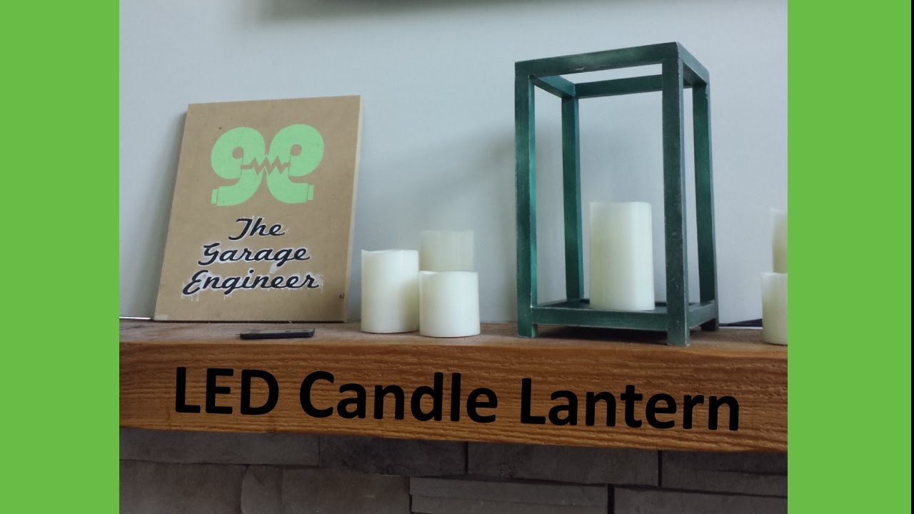 LED Candle lantern - The Garage Engineer