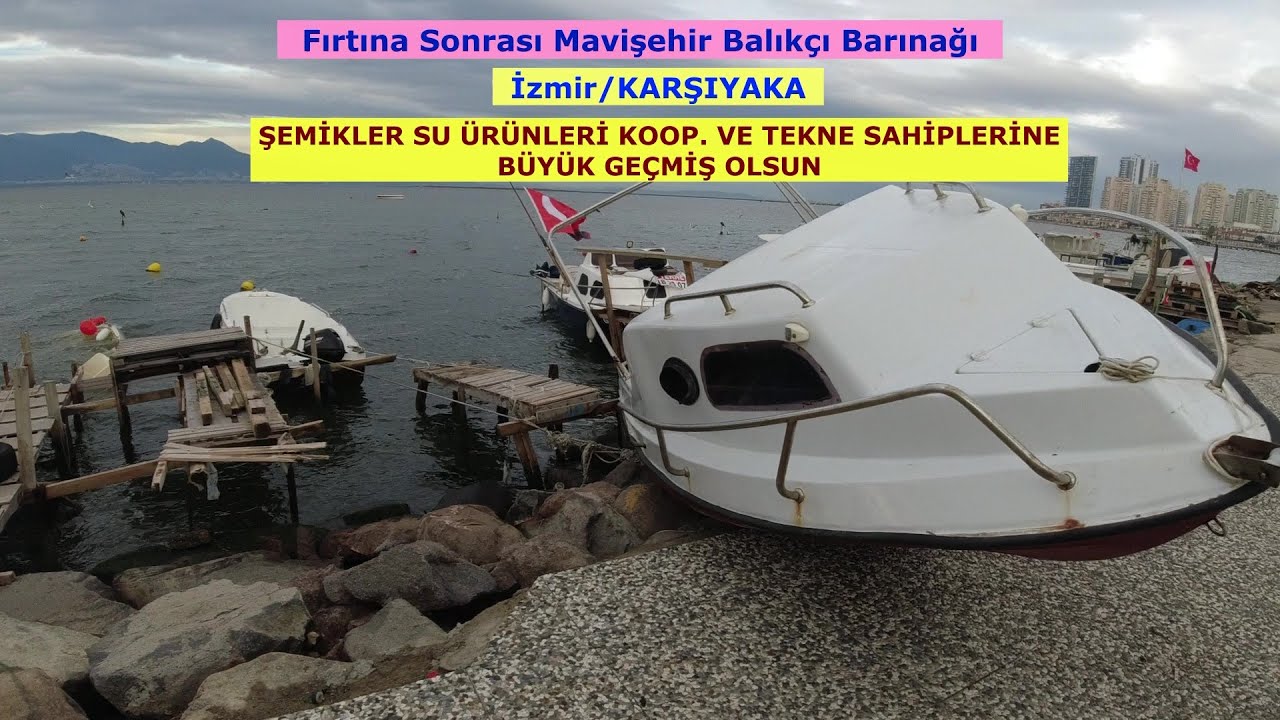 FIRTINA SONRASI MAVİŞEHİR BALIKÇI BARINAĞI. TEKNELER HALEN İÇ LİMANA SIĞINMIŞ DURUMDA.