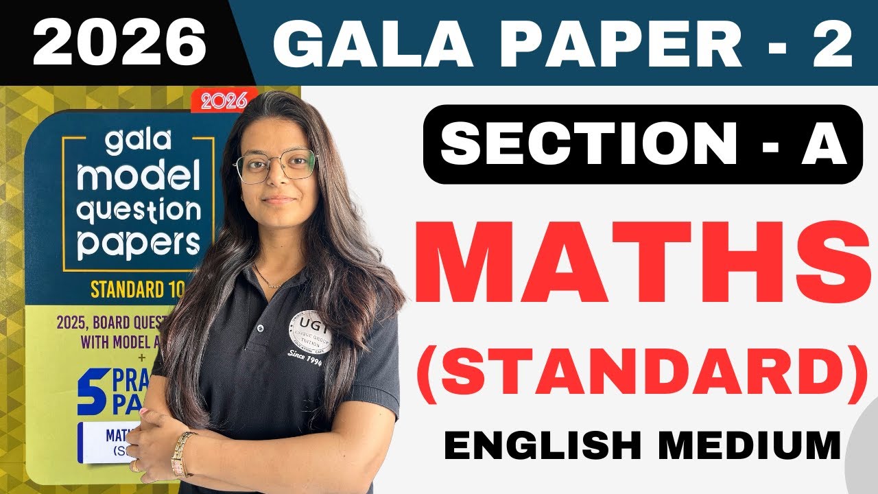 Class 10th Gala Paper - 2 Standard Maths | Section A | Gala Paper 2026 | Standard 10th GSEB | UGT