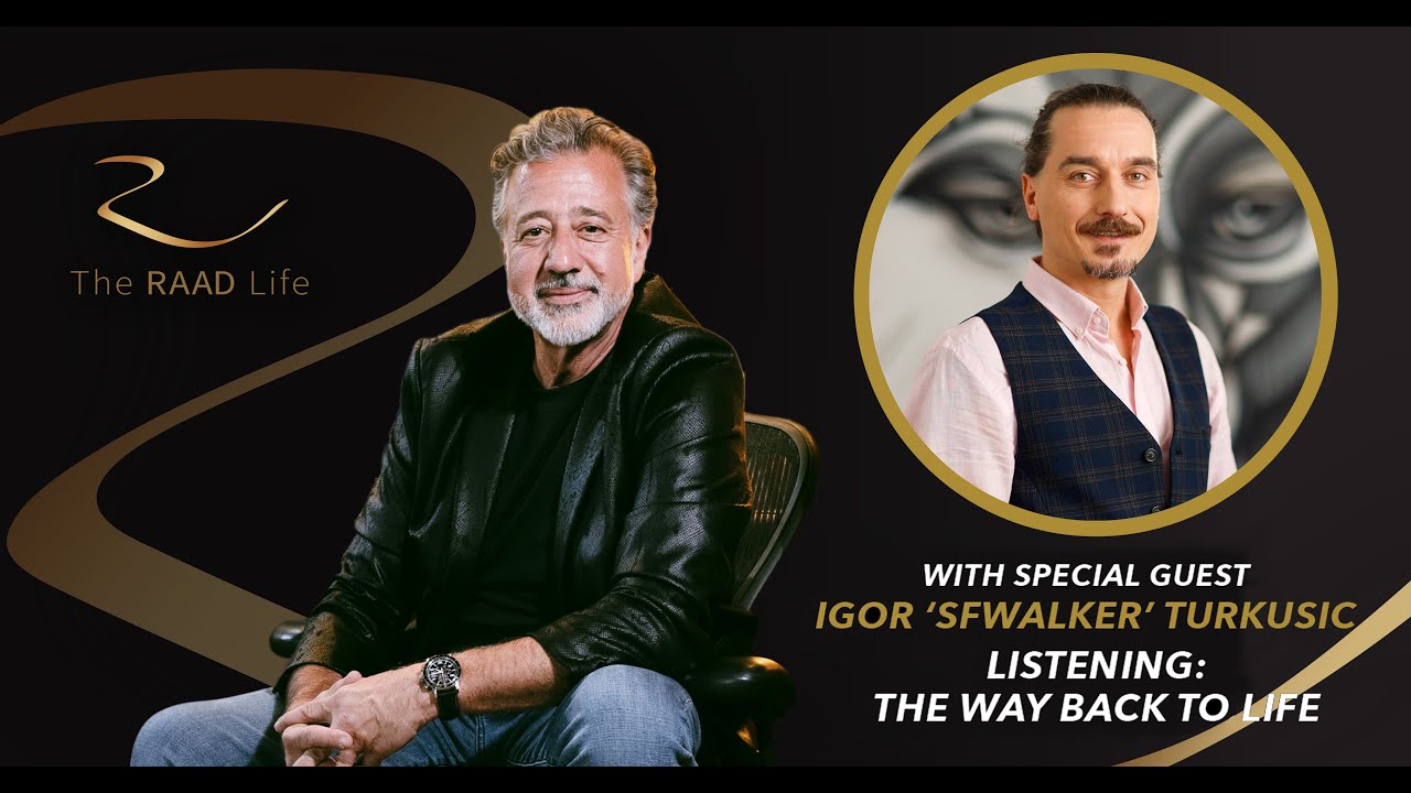 Igor Turkusic: When Collapse Becomes Awakening - Presence & Art of Listening | The Raad Life Show