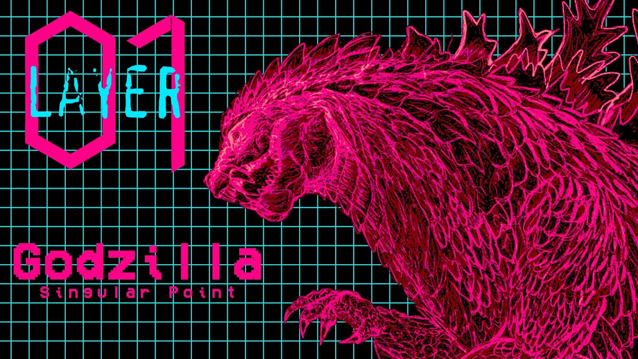 Layer 01 Podcast | Episode 01: Godzilla Singular Point