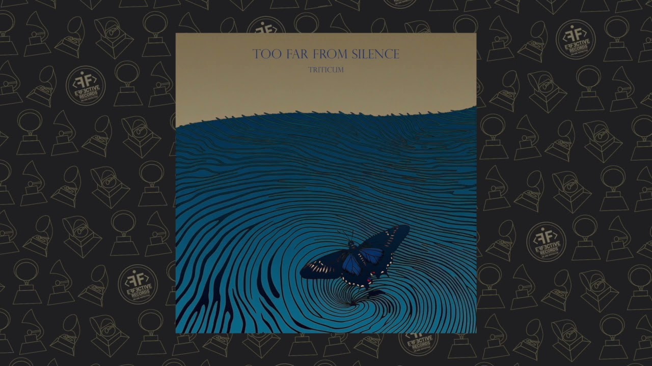 TRITICUM - Too far from silence