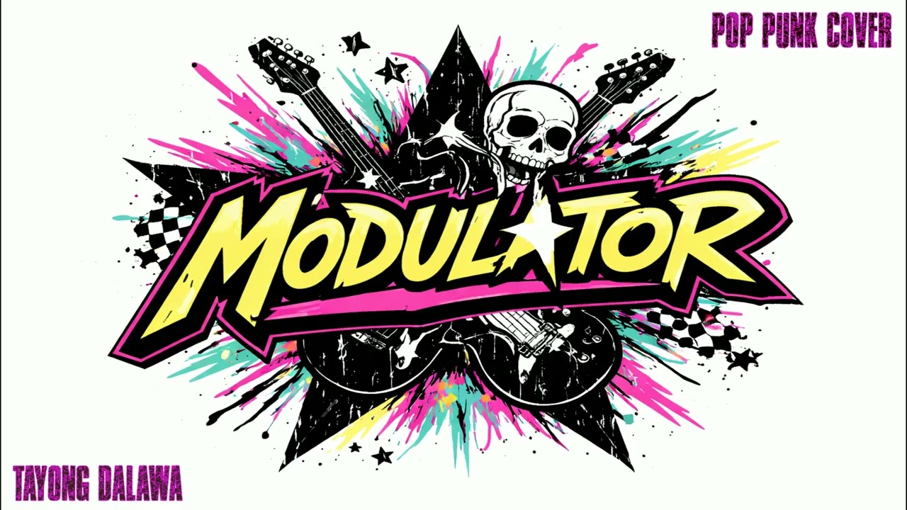 Tayong Dalawa (Modulator Pop-Punk Cover)