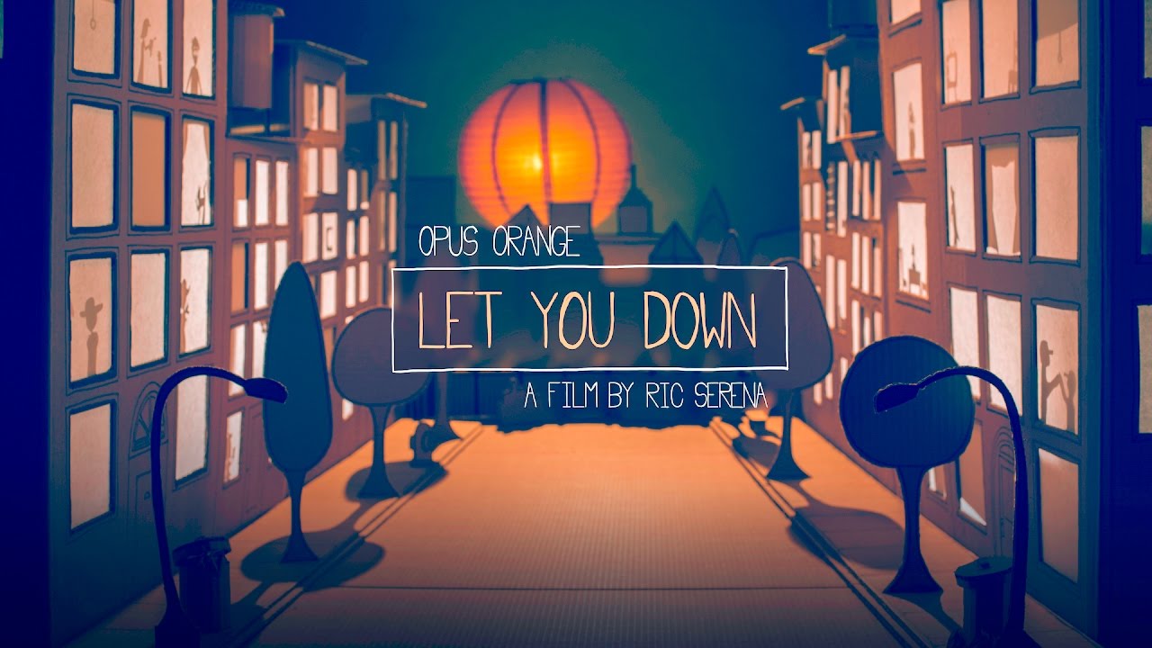 Opus Orange &ndash; Let You Down [Official Music Video]
