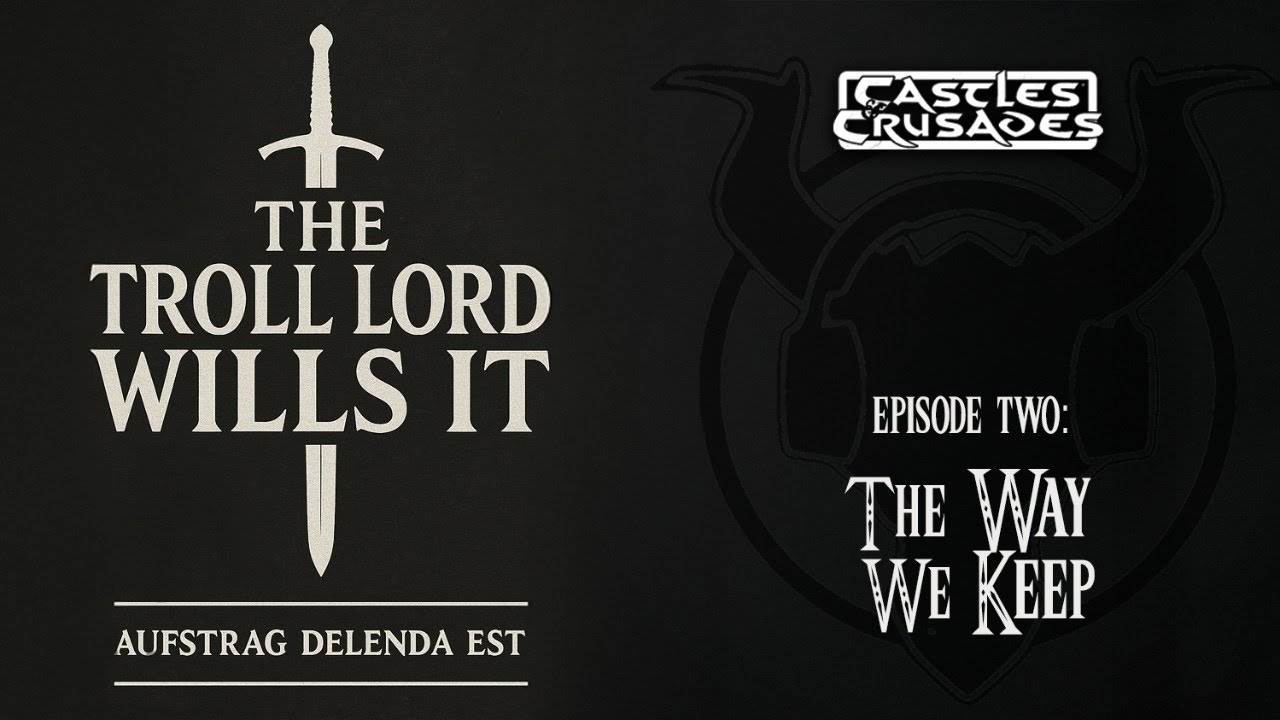 The Troll Lord Wills It: E2