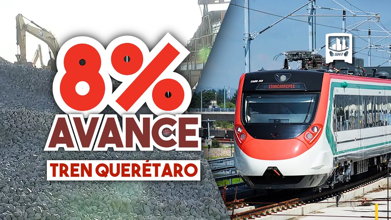 ¡Tren México–Querétaro avanza un 8% en su construcción! | Diciembre 2025