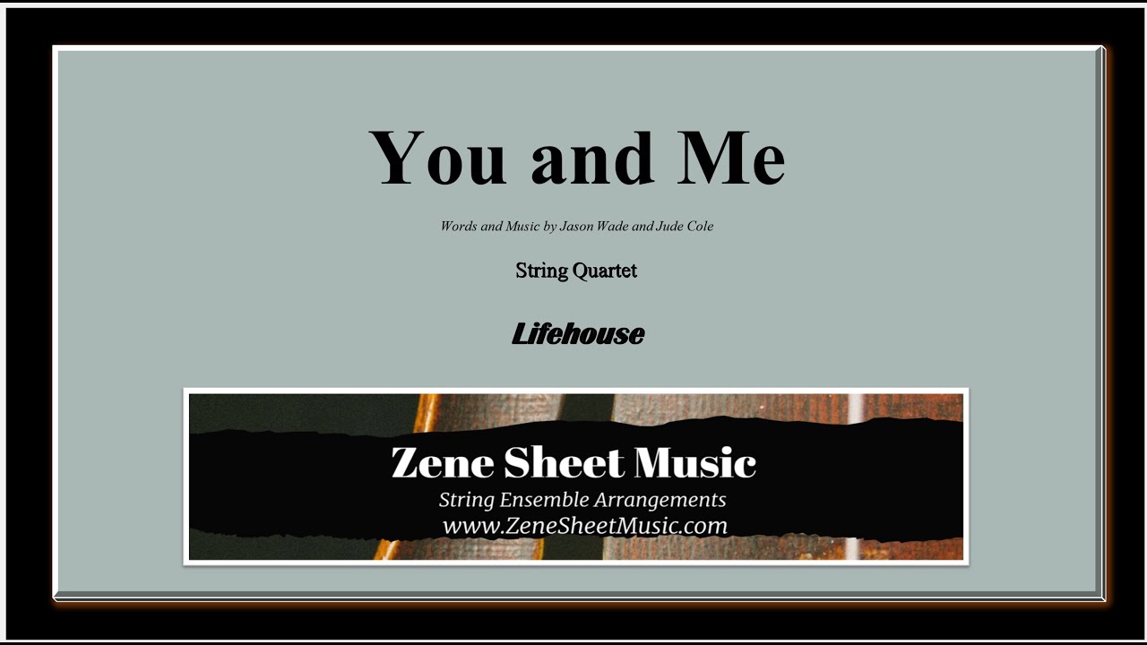 You and Me - Lifehouse - arranged for String Quartet by Zene Strings