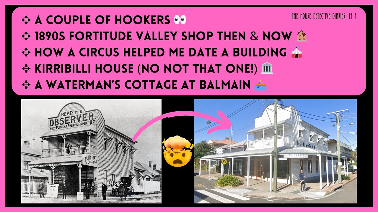 Ep 4: A couple of Hookers, a Kirribilli House, an 1841 Balmain cottage, a circus and an 1890s shop!