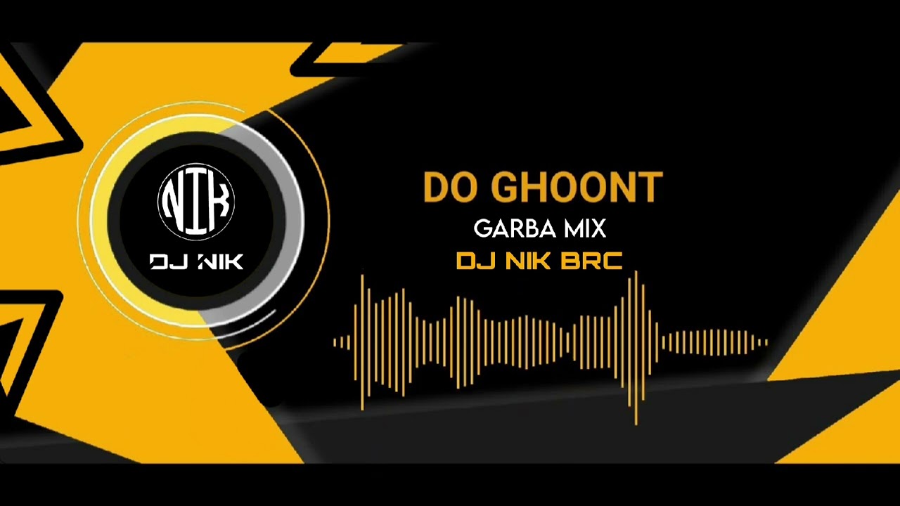 DO GHOONT | GARBA MIX | DJ NIK | BHARUCH #garba #garbamix #dj #dance #dj #india