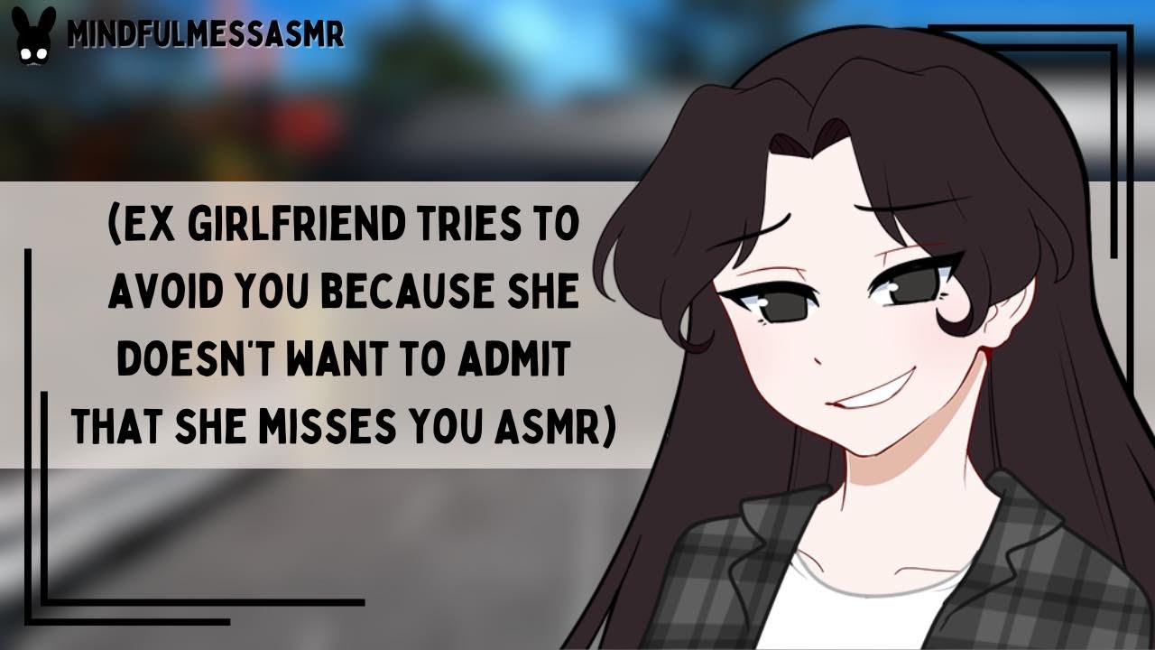 How Did You See Me? (Ex Girlfriend ASMR)