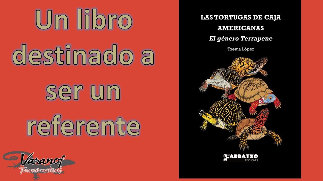 Las tortugas de caja americanas. El genero Terrapene de Txema López. UN titulo imprescindible.