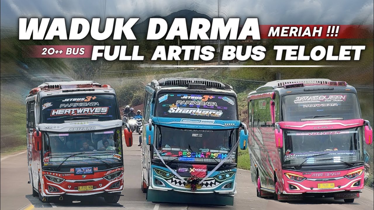 BIKIN GEGER‼️MOMENT 20++BUS ARTIS BUDHAL KEUN TRIP WADUK DARMA KUNINGAN‼️