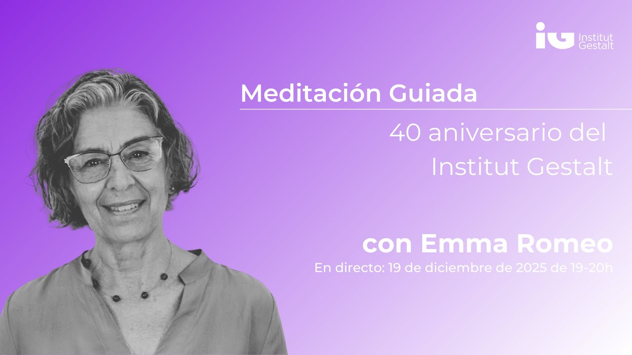 Meditaci&oacute;n guiada con Emma Romeo - 40 aniversario del Institut Gestalt