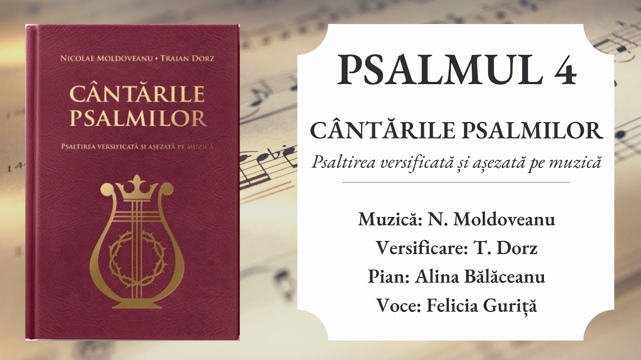Psalmul 4 cântat de Felicia Guriță din CÂNTĂRILE PSALMILOR - NOUA EDIȚIE (N. Moldoveanu & T. Dorz)