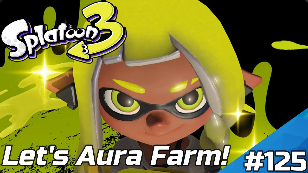 Splatoon 3 Stream Part 125 Let's Aura Farm with @Therealm14 and Viewers!!