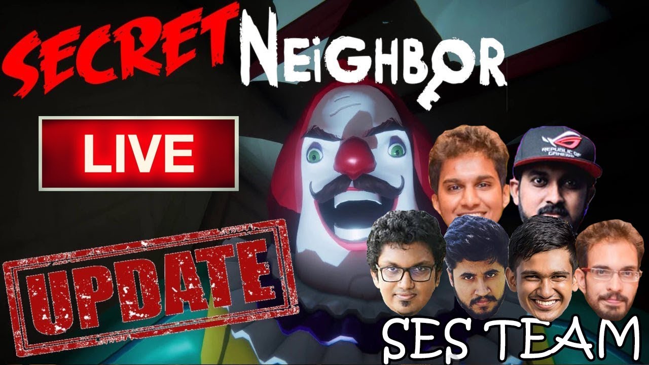 Secret Neighbor New Update ▶️ LiveStream | Ses Team | GTX 1070 | jonty sl