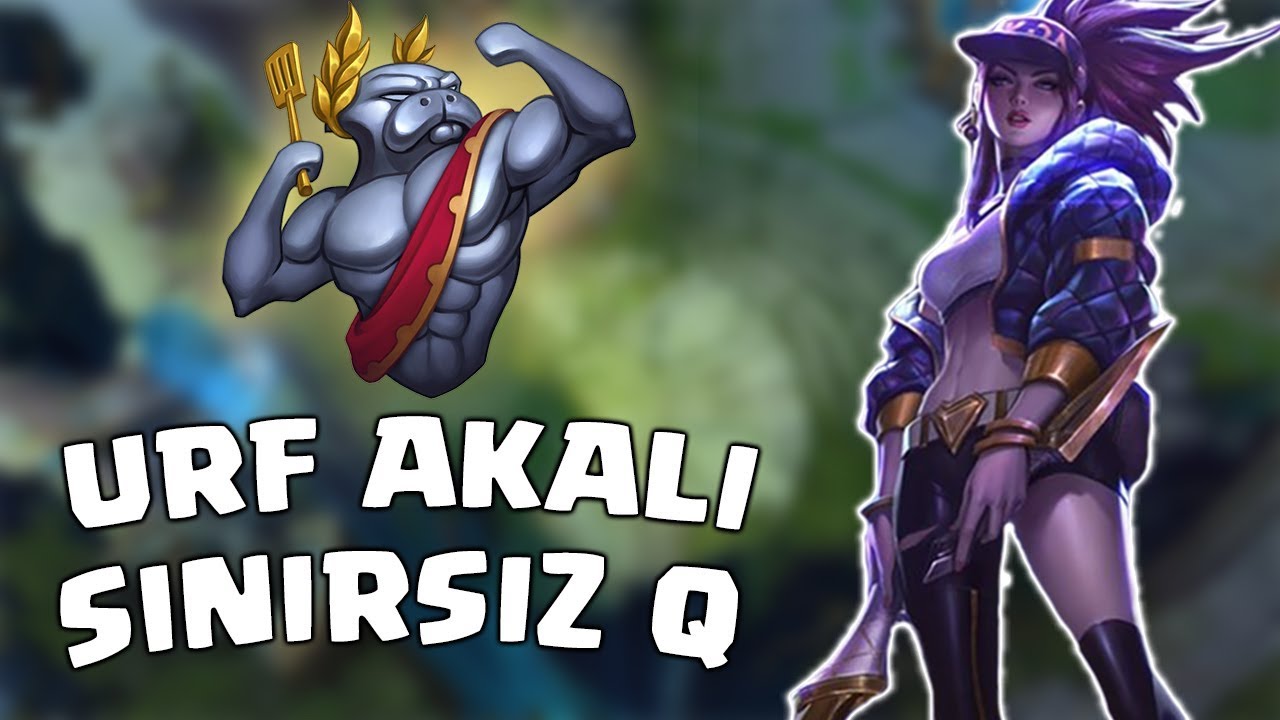 URF AKALİ Sınırsız Q - LoL PBYKaptan