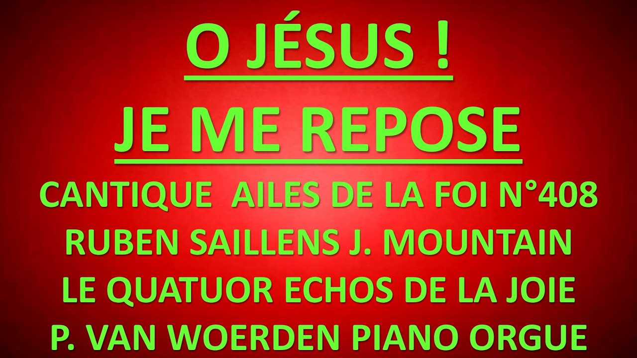 #2 O JÉSUS JE ME REPOSE RUBEN SAILLENS J  MOUNTAIN JESUS MON ESPERANCE ECHOS DE LA JOIE PAROLES