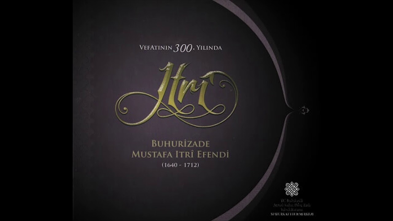 İSFAHAN MURABBA BESTE  -   ITRİ -Buhurizade Mustafa Itri Efendi