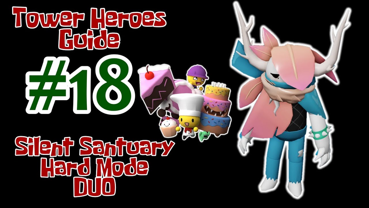 #17 Tower Heroes Guide / Make a Cake Update / Silent Sanctuary Hard Mode Challenge / Roblox