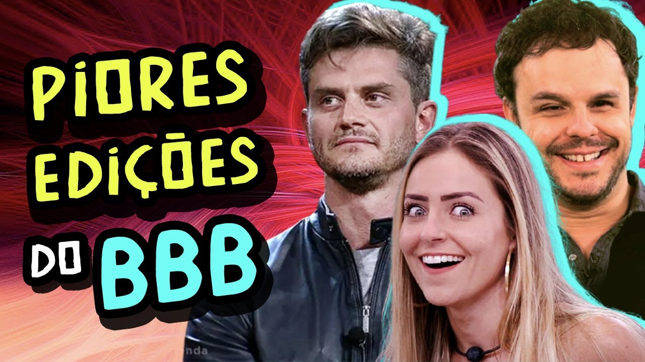 AS 10 PIORES EDIÇÕES DO BBB DA HISTÓRIA