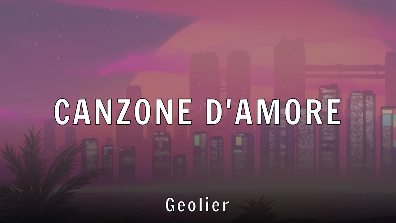 Geolier - CANZONE D'AMORE (Lyrics)