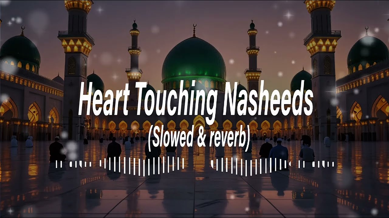 Best Arabic Nasheeds | Lofi Slowed & Reverb | Exclusive Islamic Nasheed
