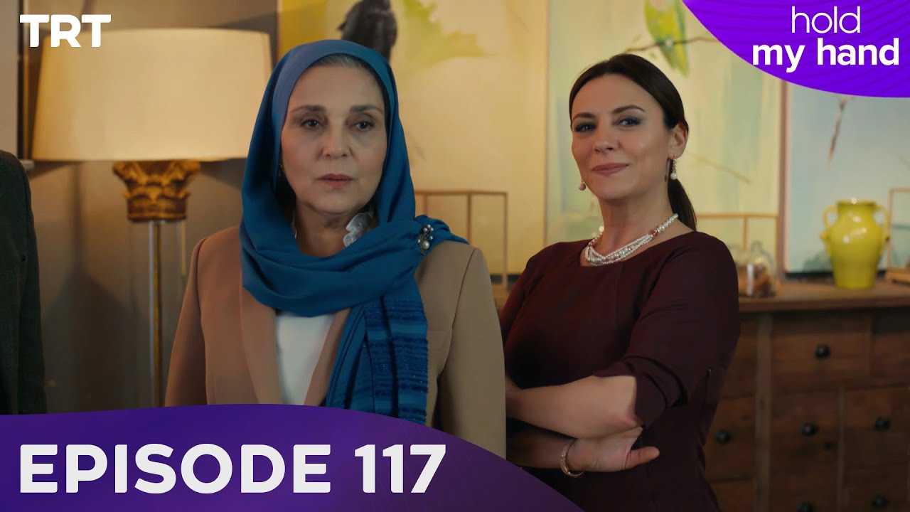 Hold My Hand - Episode 117