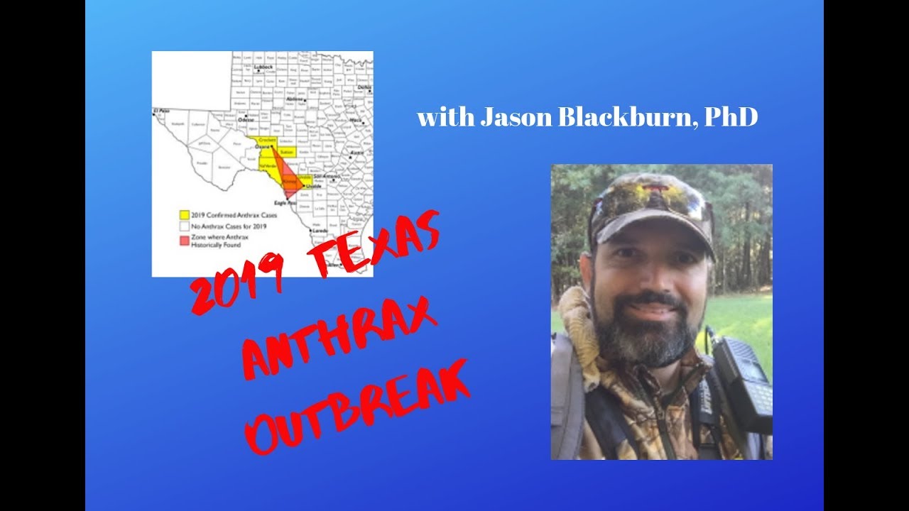 Texas anthrax outbreak 2019 with Jason Blackburn, PhD