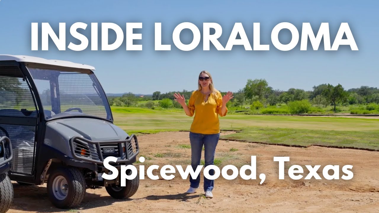 Inside Loraloma: Spicewood's Most Luxury Community
