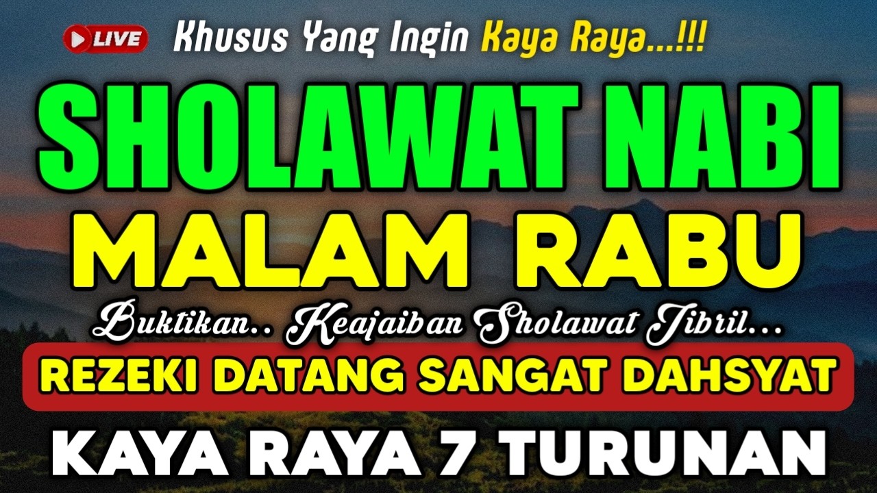 SHOLAWAT PENARIK REZEKI PALING DAHSYAT, Sholawat Nabi Muhammad SAW, SALAWAT JIBRIL PALING DAHSYAT