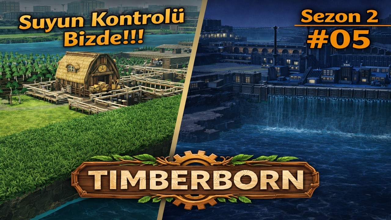 #05 | 🔴Timberborn Modlu Suya Hükmediyoruz!!!...| Sezon 02 | Şehir Kurma Simülasyon Öğretici Türkçe