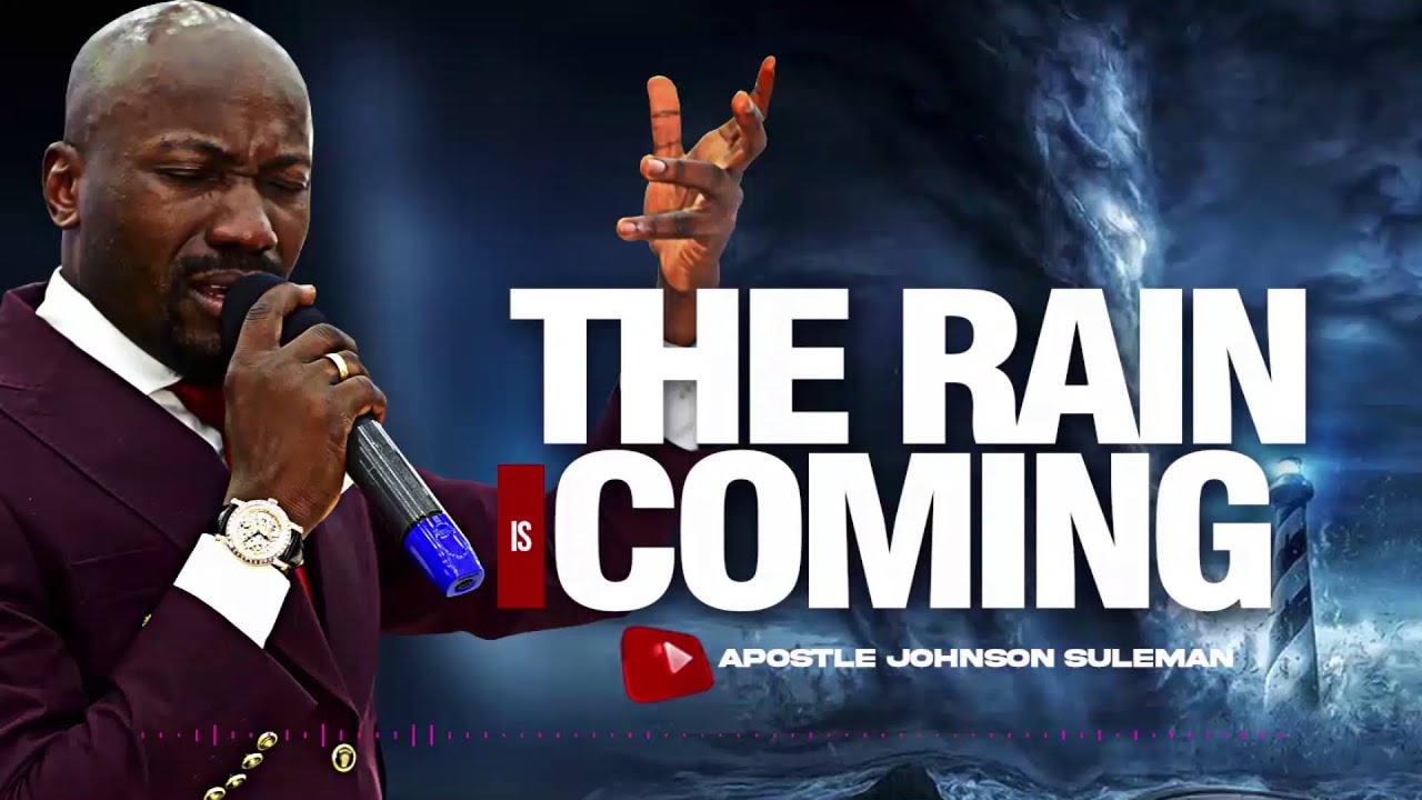 (Audio Message)🎙️THE RAIN IS COMING💦☔ By Apostle Johnson Suleman