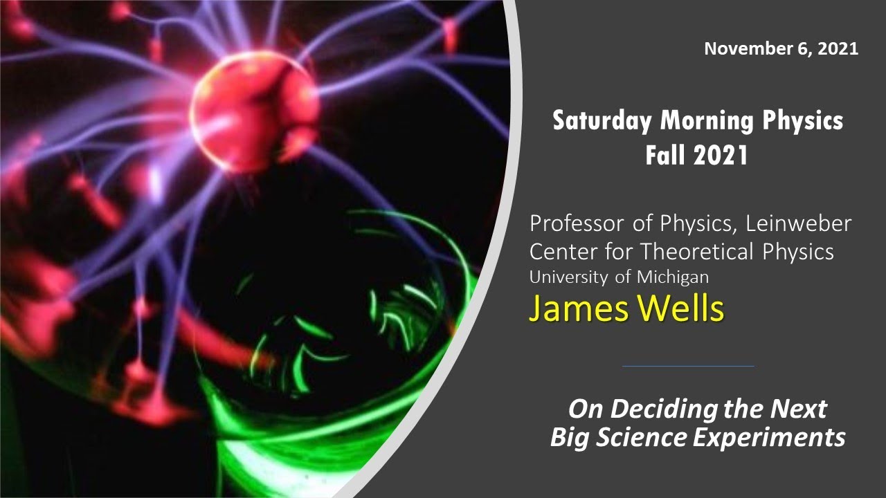 Saturday Morning Physics - James Wells