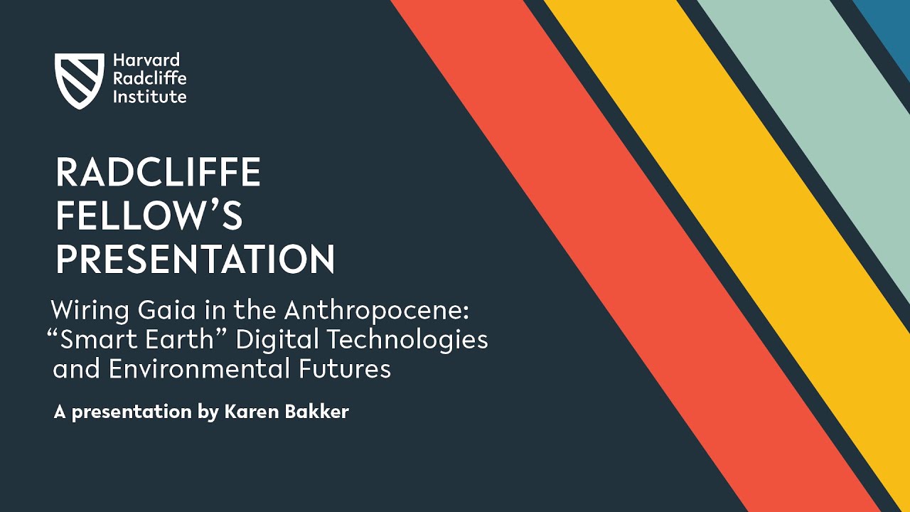 &ldquo;Smart Earth&rdquo; Digital Technologies and Environmental Futures | Karen Bakker
