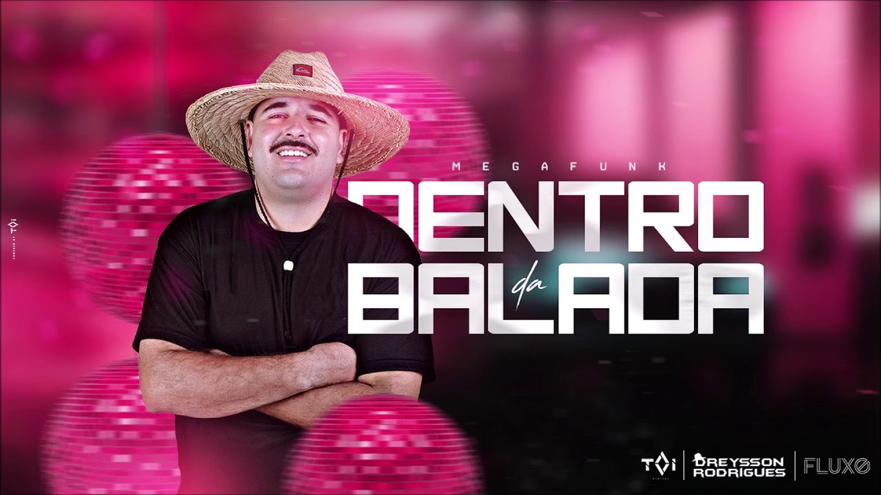 MEGA FUNK DENTRO DA BALADA DREYSSON RODRIGUES