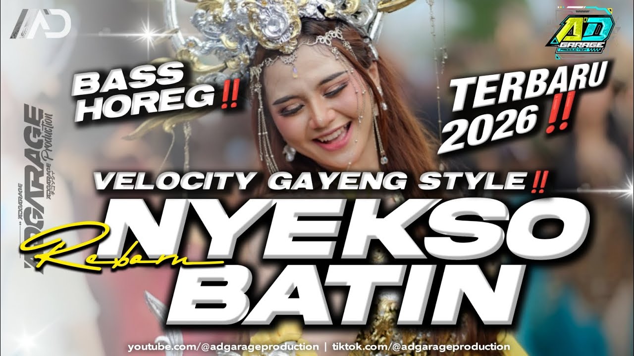 DJ NYEKSO BATIN REBORN V2 TERBARU 2K26 ‼️ GAYENG VELOCITY BASS HOREG 🔥 AD GARAGE PRODUCTION 