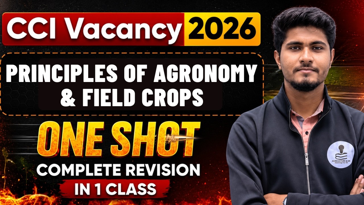 CCI Vacancy 2026 | Principles of Agronomy & Field Crops | Full Revision in One Class