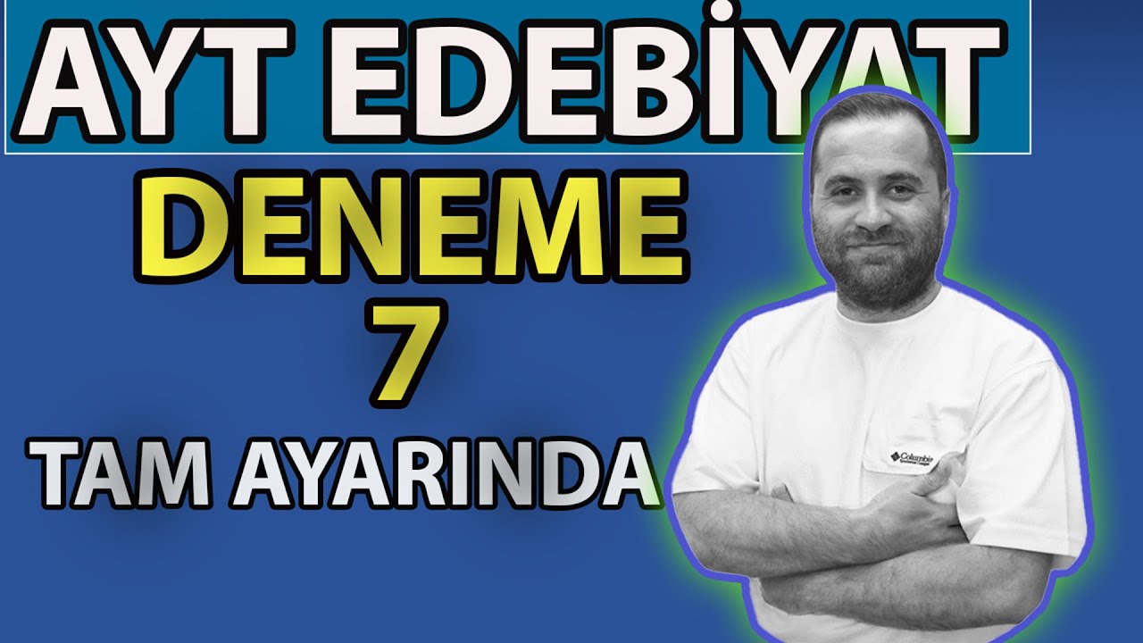 AYT EDEBİYAT DENEME ÇÖZÜMÜ #7 / 2025 AYT / Ayt Edebiyat Deneme Soru Çözümü 📌PDF