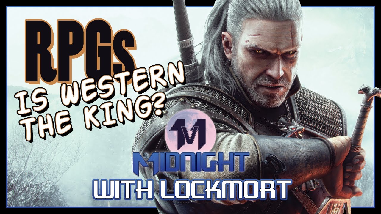 Western RPGs vs JRPGs! Is West the Best? feat. Lockmort