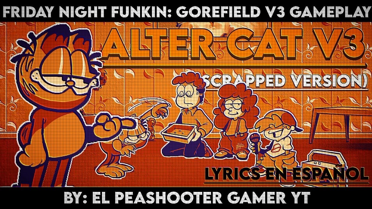 Alter Cat V3 | Vs Garfield/FNF Gorefield V3 (Lyrics en Espa&ntilde;ol)