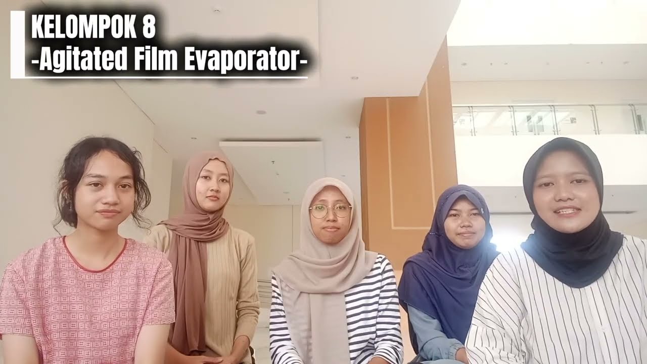 AGITATED THIN FILM EVAPORATOR - KELOMPOK 8 