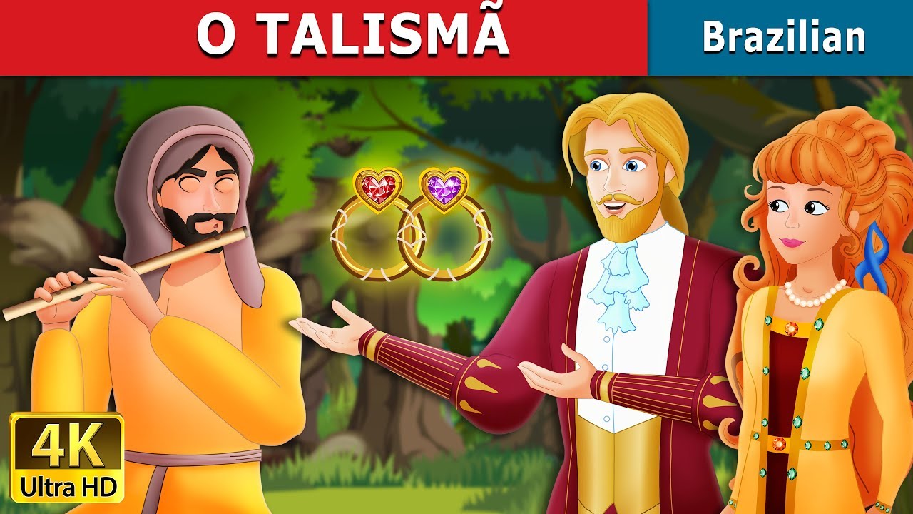 O Talismã | The Talisman Story in Brazilian | Brazilian Fairy Tales