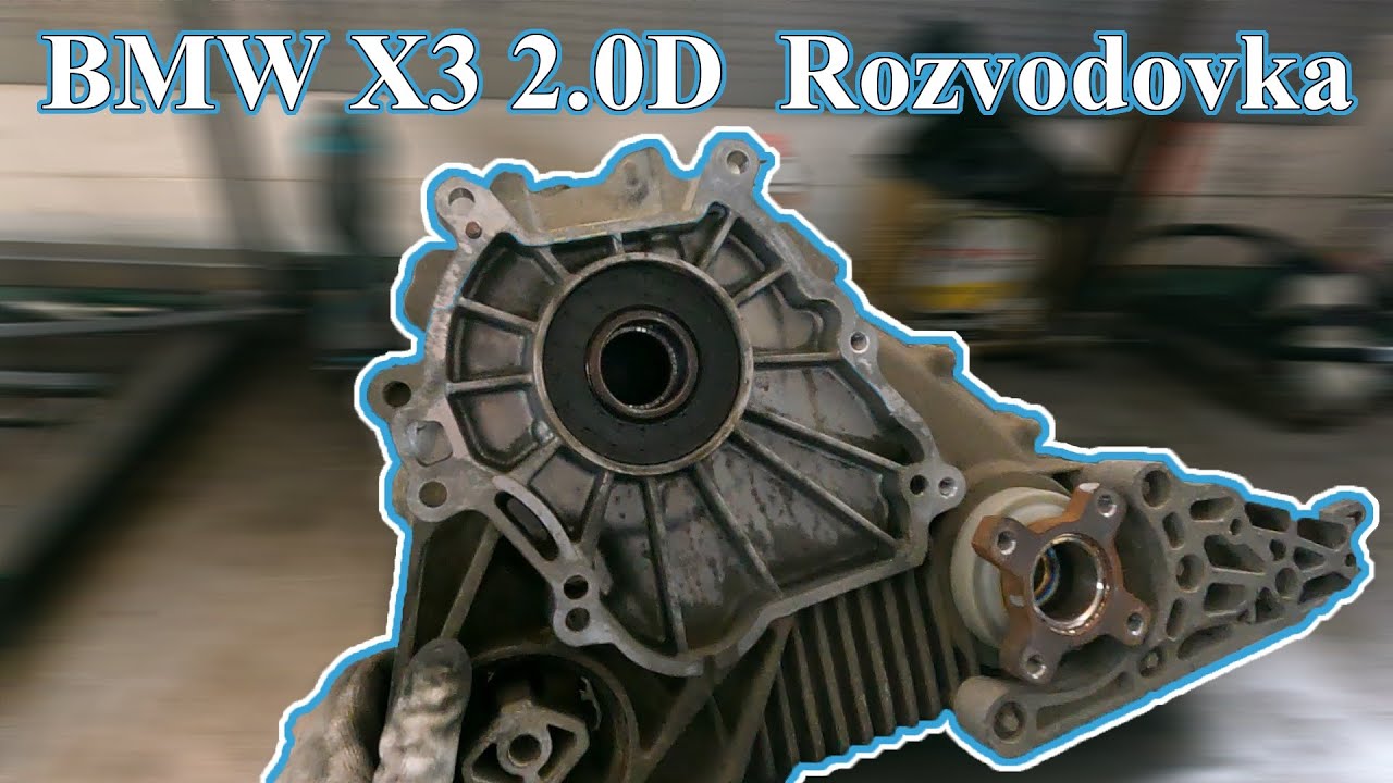 BMW X3 2.0D | Rozvodovka