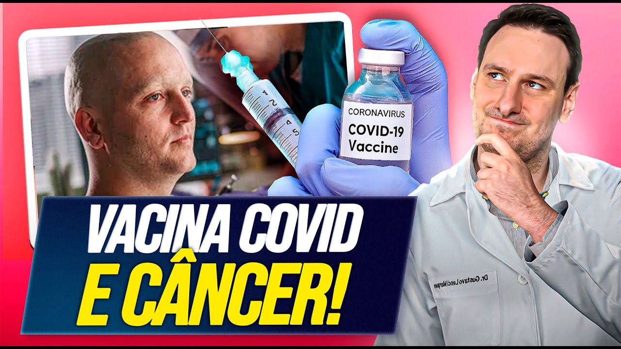 Vacina COVID e Câncer: entenda o estudo que CHOCOU O MUNDO!